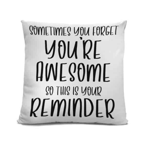 You're Awesome Quote Cushion