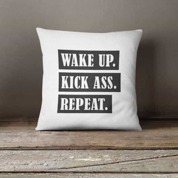 Strivee - Wake Up Kick Ass Repeat Quote Cushion: Empower Your Day!