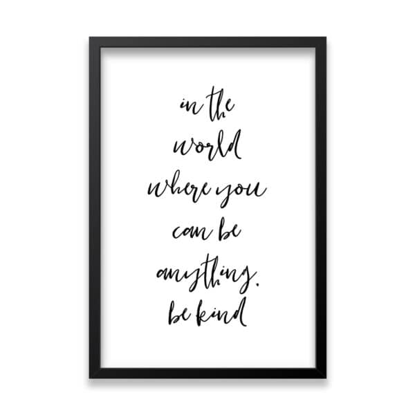 Strivee - Be Kind: Inspirational Quote Wall Print